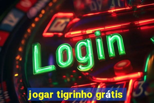 jogar tigrinho grátis